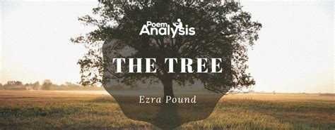 The Tree by Ezra Pound (Poem + Analysis).